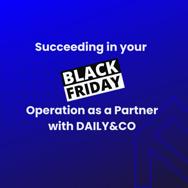 Maximizing Black Friday Success with DAILY&CO
